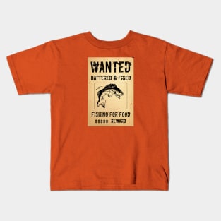 Wanted :  battered and fried Kids T-Shirt